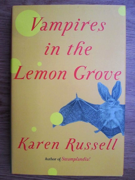 Karen Russell Vampires In The Lemon Grove Cump R