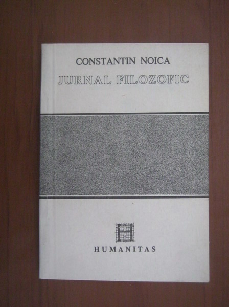 Anticariat: Constantin Noica - Jurnal filozofic