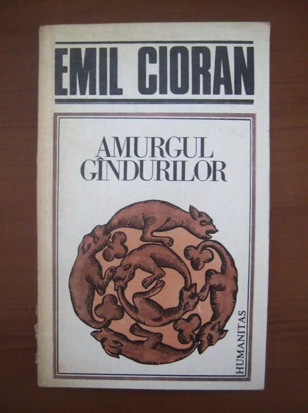 Anticariat: Emil Cioran - Amurgul gandurilor