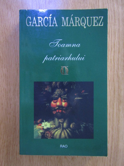 Anticariat: Gabriel Garcia Marquez - Toamna patriarhului
