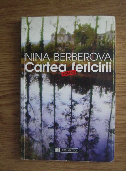Anticariat: Nina Berberova - Cartea fericirii