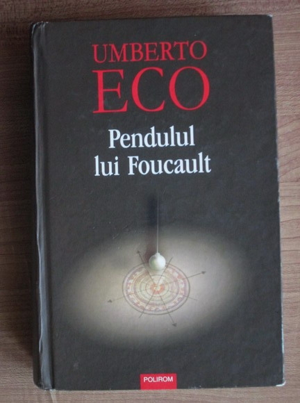 Anticariat: Umberto Eco - Pendulul lui Foucault (coperti cartonate)