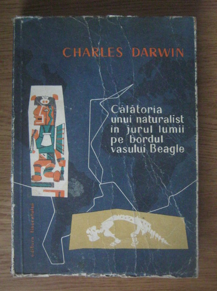 Anticariat: Charles Darwin - Calatoria unui naturalist in jurul lumii pe bordul vasului Beagle