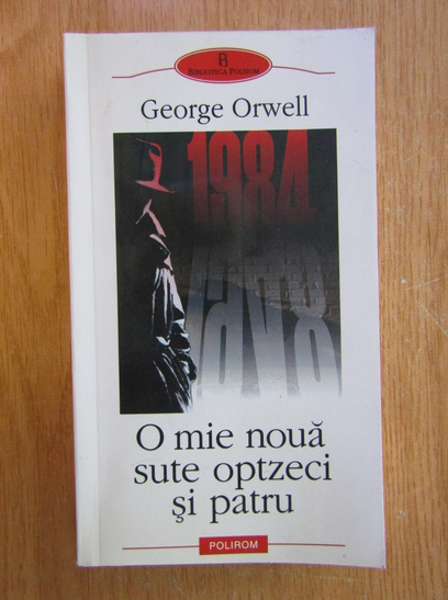 Anticariat: George Orwell - O mie noua sute optzeci si patru