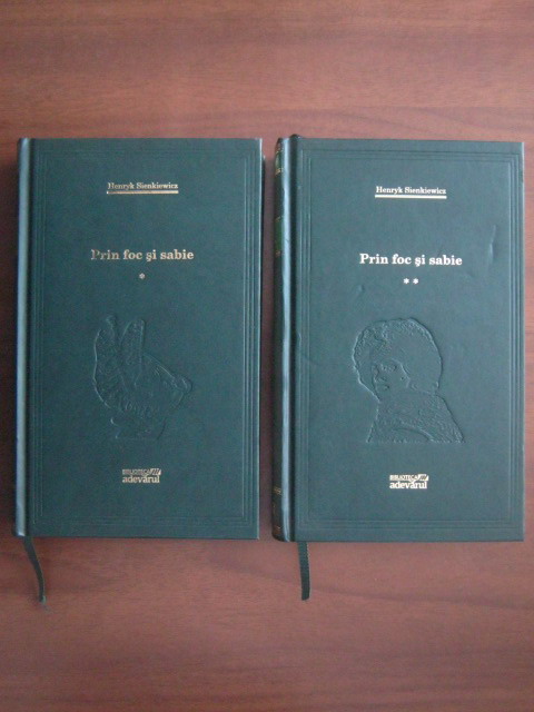 Anticariat: Henryk Sienkiewicz - Prin foc si sabie (2 volume, Adevarul)
