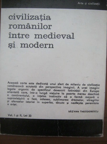 Razvan Theodorescu - Civilizatia romanilor intre medieval si modern (2 volume)