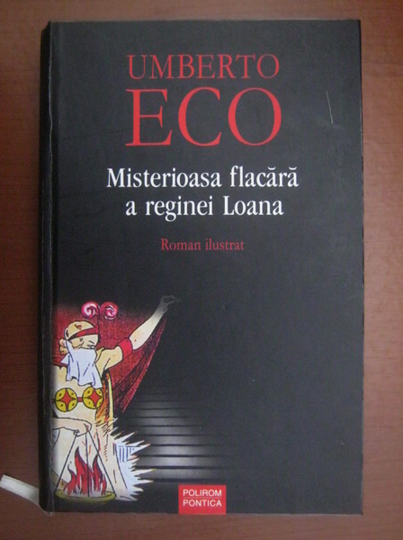 Anticariat: Umberto Eco - Misterioasa flacara a reginei Loana