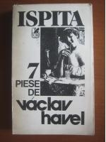 Anticariat: Vaclav Havel - Ispita (7 piese de teatru)