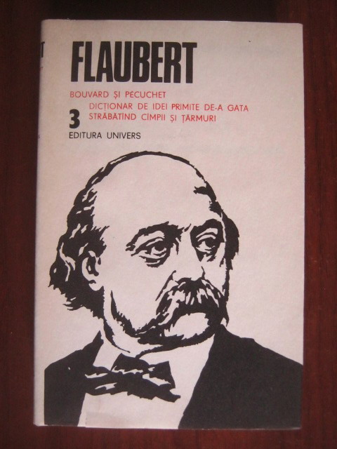 Anticariat: Flaubert - Opere (volumul 3)