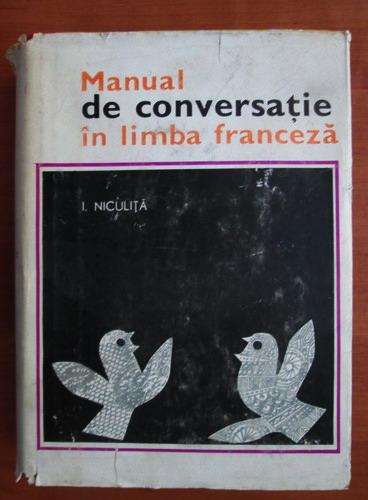 Anticariat: I. Niculita - Manual de conversatie in limba franceza
