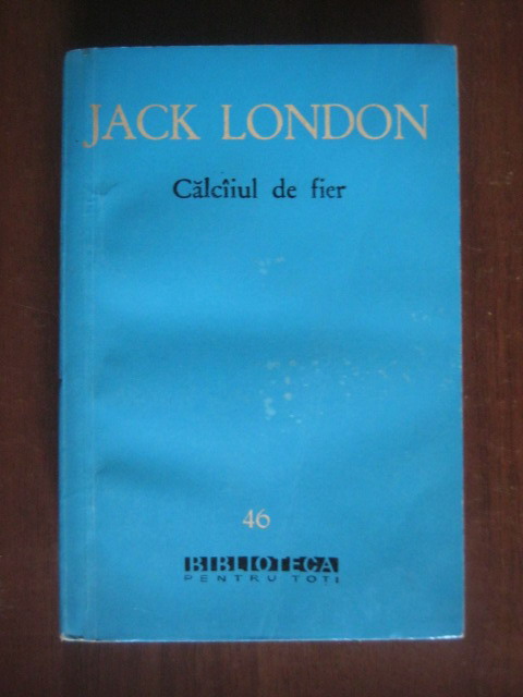 Anticariat: Jack London - Calcaiul de fier