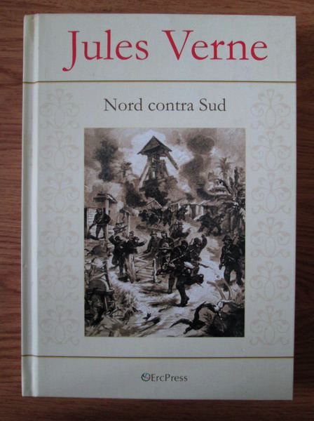 Anticariat: Jules Verne - Nord contra Sud
