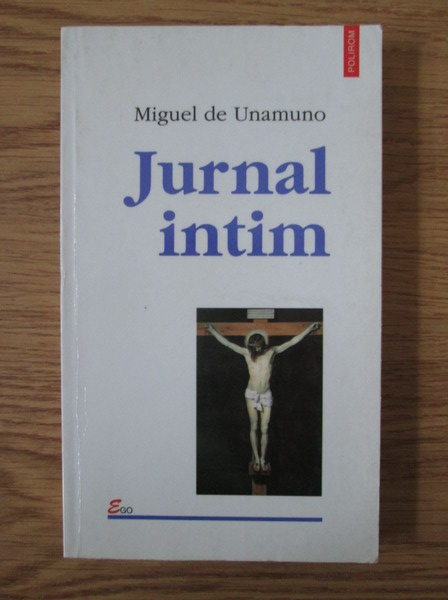 Anticariat: Miguel de Unamuno - Jurnal intim