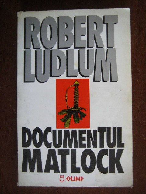 Anticariat: Robert Ludlum - Documentul Matlock, Ludlum