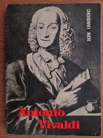 Anticariat: Ion Ianegic - Antonio Vivaldi