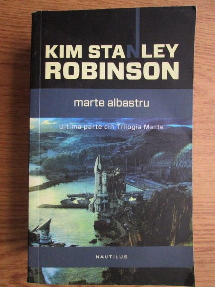 Anticariat: Kim Stanley Robinson - Marte albastru
