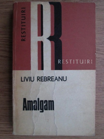Anticariat: Liviu Rebreanu - Amalgam