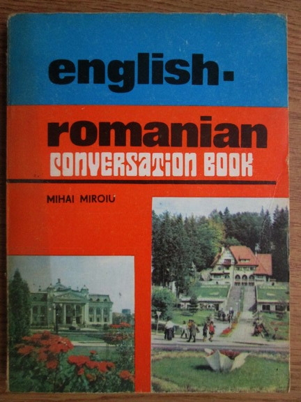 Anticariat: Mihai Miroiu - English-Romanian conversation book