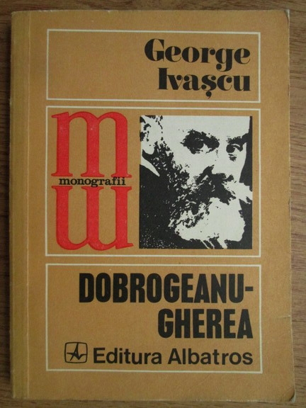 Anticariat: George Ivascu - Dobrogeanu-Gherea