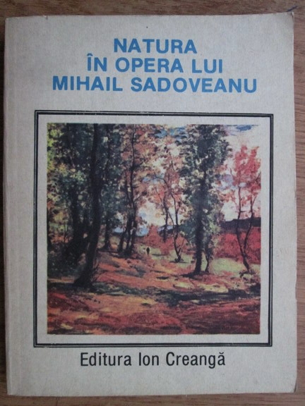 Anticariat: Ion Balu - Natura in opera lui Mihail Sadoveanu