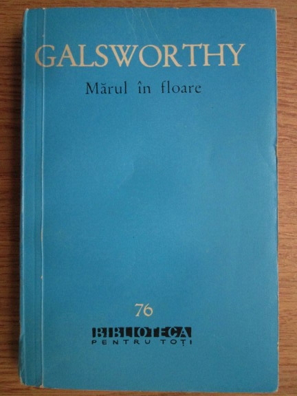 Anticariat: John Galsworthy - Marul in floare. Nuvele