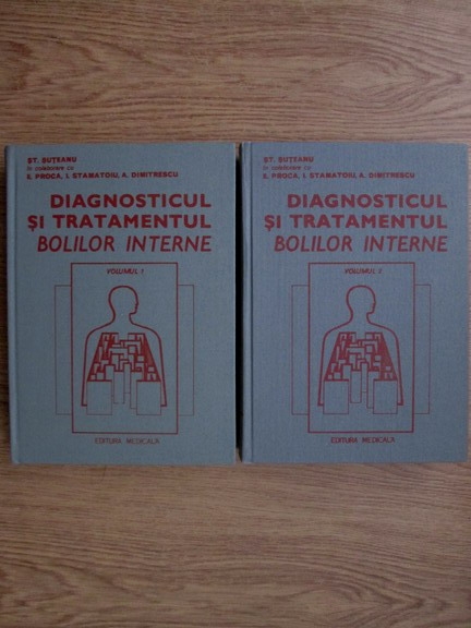 Anticariat: St. Suteanu - Diagnosticul si tratamentul bolilor interne (2 volume)
