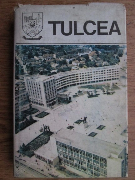Anticariat: Tulcea. Monografie