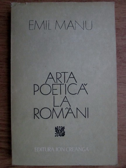 Anticariat: Emil Manu - Arta poetica la romani