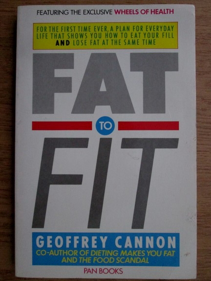 Anticariat: Geoffrey Cannon - Fat to fit