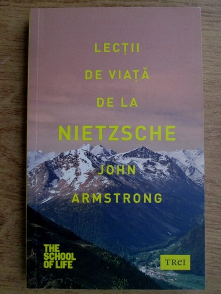 Anticariat: John Armstrong - Lectii de viata de la Nietzsche