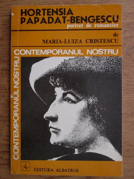 Anticariat: Maria Luiza Cristescu - Hortensia Papadat-Bengescu, portret de romancier