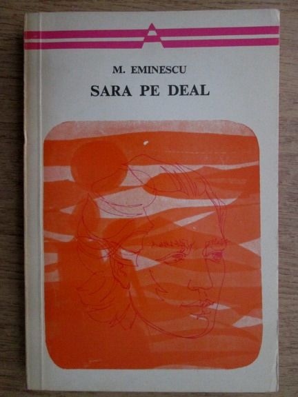 Anticariat: Mihai Eminescu - Sara pe deal. Poezii lirice