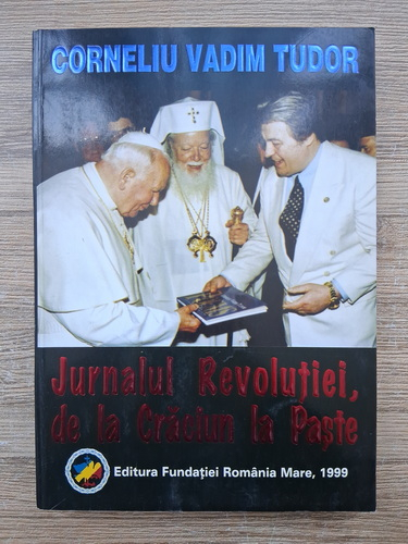 Corneliu Vadim Tudor - Jurnalul Revolutiei, de la Craciun la Paste (cu autograful autorului)