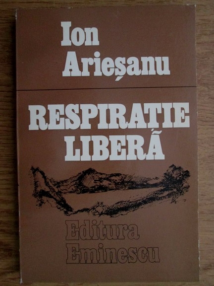 Anticariat: Ion Ariesanu - Respiratie libera