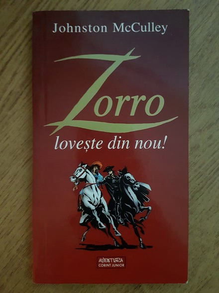 Anticariat: Johnston McCulley - Zorro loveste din nou!