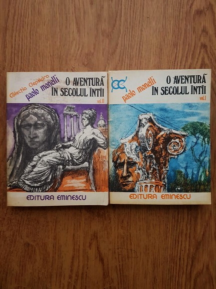 Anticariat: Paolo Monelli - O aventura in secolul intai (2 volume)