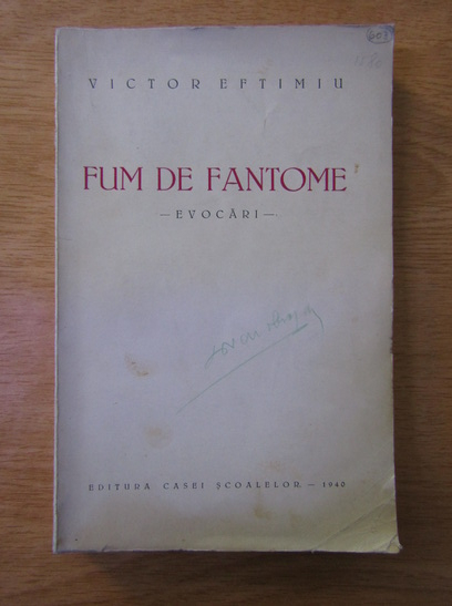 Anticariat: Victor Eftimiu - Fum de fantome. Evocari (1940, prima editie)
