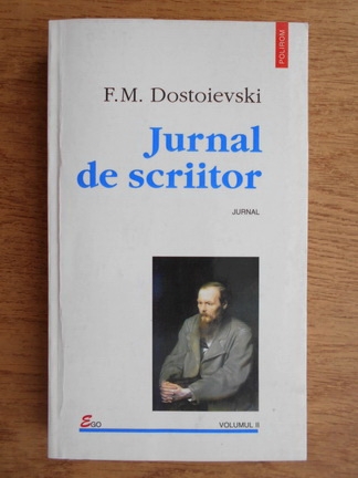 Anticariat: Dostoievski - Jurnal de scriitor (volumul 2)