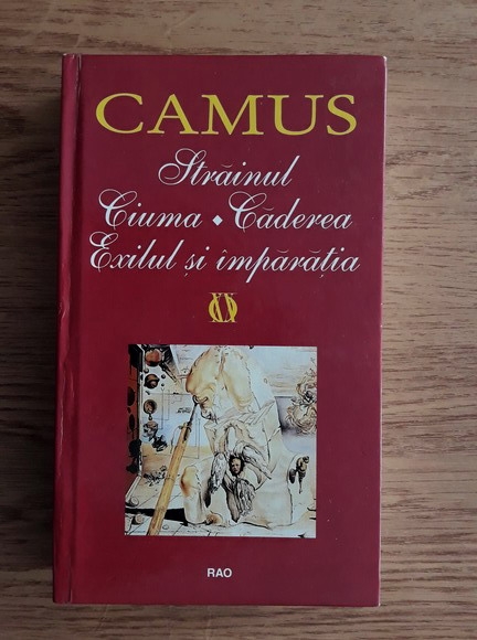 Anticariat: Albert Camus - Strainul. Ciuma. Caderea. Exilul si imparatia (editie cartonata)