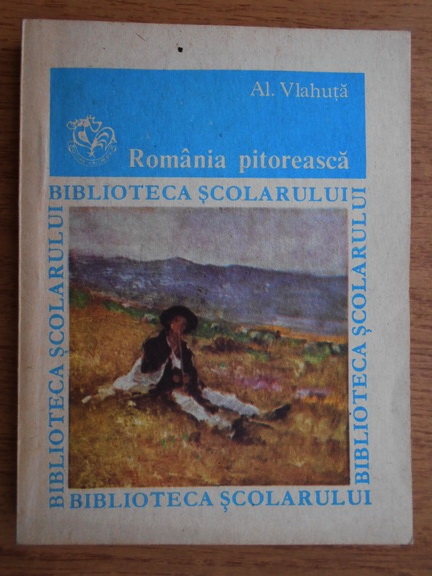 Anticariat: Alexandru Vlahuta - Romania pitoreasca