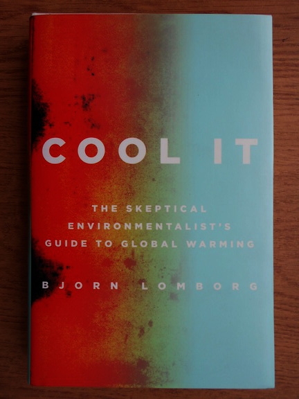 Anticariat: Bjorn Lomborg - Cool it. The skeptical environmentalist's guide to global warming