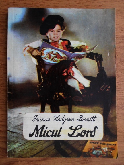 Anticariat: Frances Hodgson Burnett - Micul Lord
