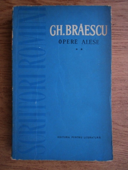 Anticariat: Gh. Braescu - Opere alese (volumul 2)