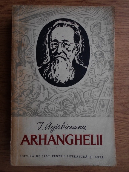 Anticariat: Ion Agirbiceanu - Arhanghelii 