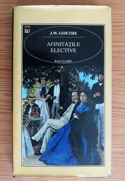 Anticariat: J. W. Goethe - Afinitatile elective