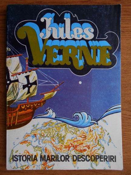Anticariat: Jules Verne - Istoria marilor descoperiri