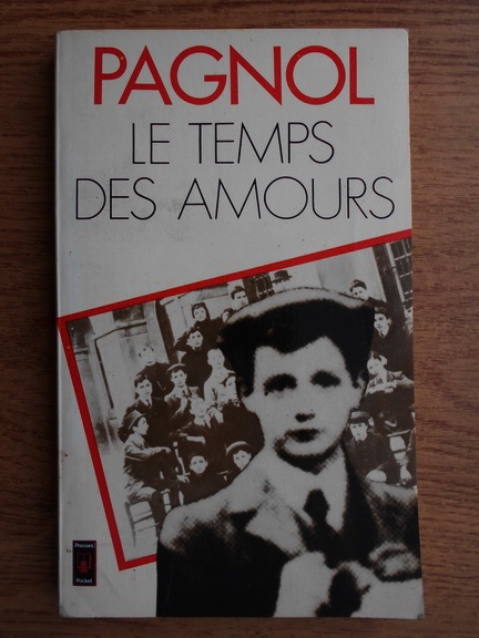 Anticariat: Marcel Pagnol - Le temps des amours