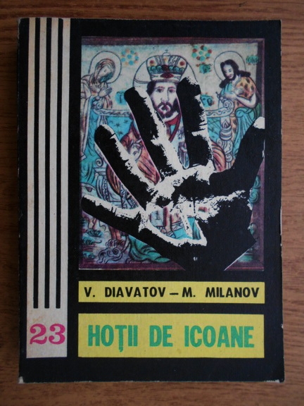 Anticariat: V. Diavatov, M. Milanov - Hotii de icoane