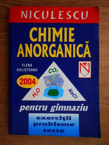 Anticariat: Elena Golisteanu - Chimie anorganica pentru gimnaziu. Exercitii, probleme, teste