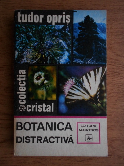Anticariat: Tudor Opris - Botanica distractiva